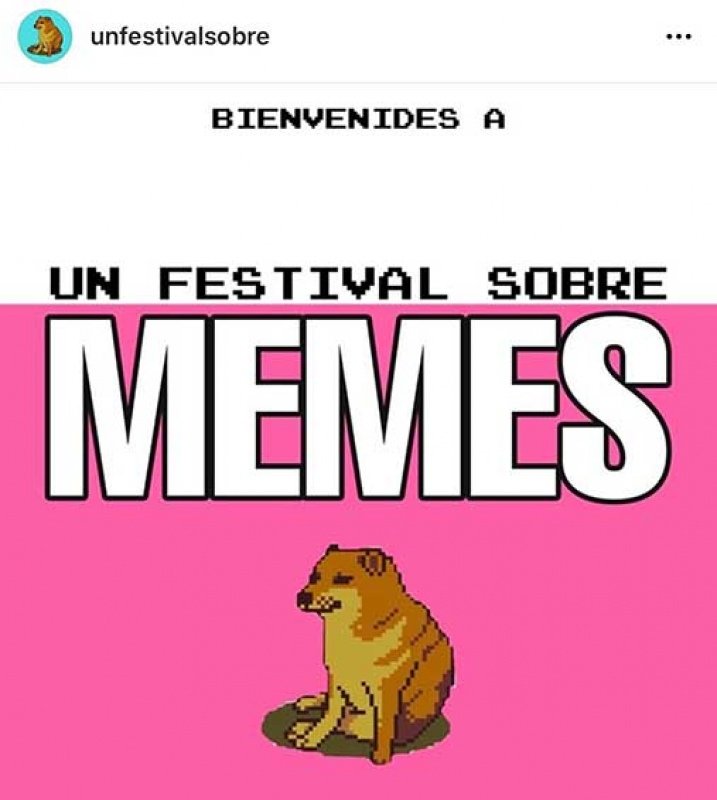 ¿Un festival de memes? ¡Un festival de memes!